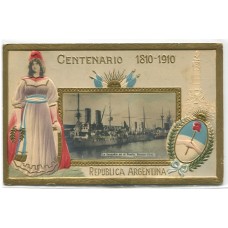 CENTENARIO 1810 - 1910 PATRIOTICA ANTIGUA TARJETA POSTAL CON RELIEVE BARCOS DE GUERRA